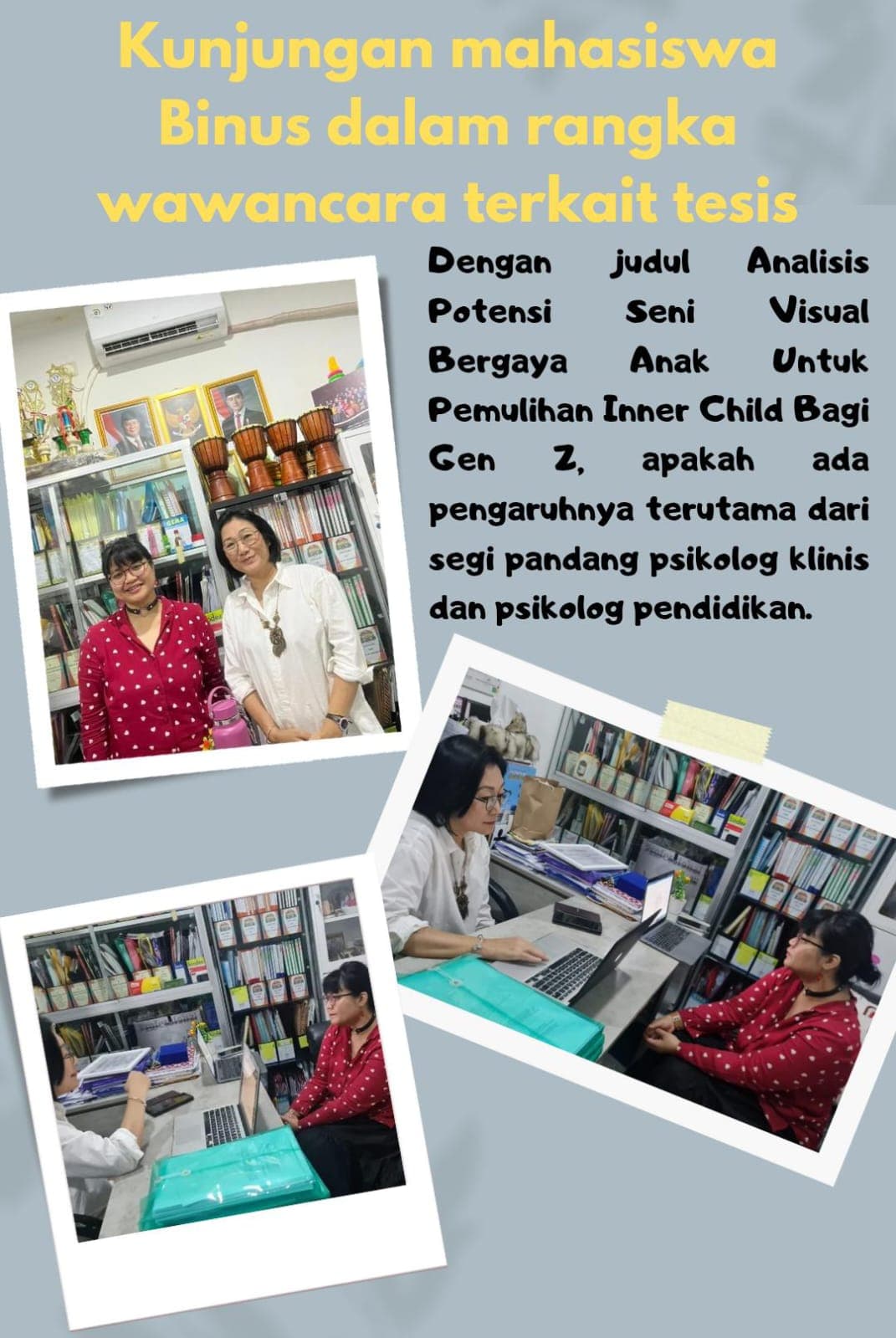 Dokumentasi kegiatan: Kunjungan Mahasiswa Binus untuk Wawancara Tesis